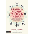 Trauma-Informed Yoga Therapy for Supporting Asylum Seekers, Refugees, and New Immigrants