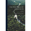 The Writings Of John Muir: My First Summer In The Sierra