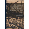 Report on Inspection of Commercial Fertilizers for 1927