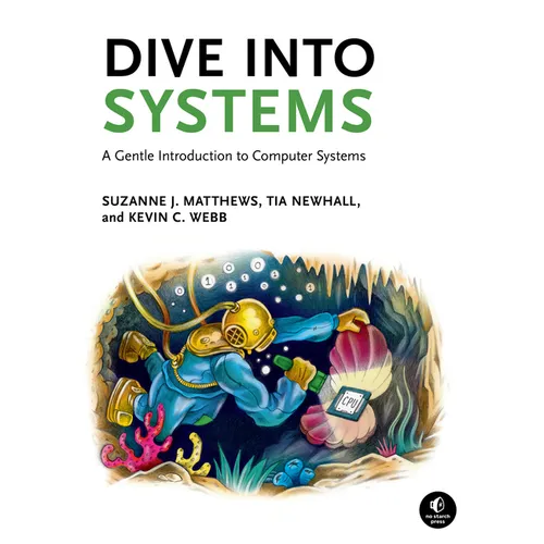 Dive Into Systems: A Gentle Introduction to Computer Systems