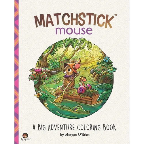 Matchstick Mouse: A Big Adventure Coloring Book