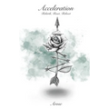 Acceleration: Rebirth, Reset, Reboot