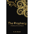The Prophecy: A Retelling of Eros and Psyche