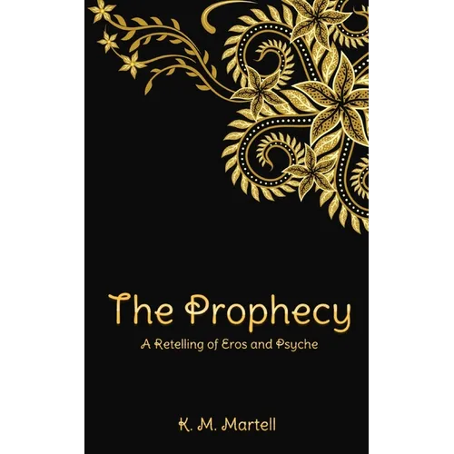 The Prophecy: A Retelling of Eros and Psyche