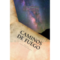 Caminos de Fuego