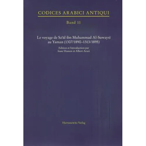 Le Voyage de Sa'id Ibn Muhammad Al-Suwaysi Au Yaman (1307/1890-1313/1895)