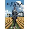 The Richest Black Man In Belair