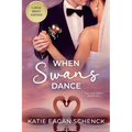When Swans Dance: Large Print Edition