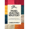 Panel Quilting Mastery: A Comprehensive Guide to Creative Fabric Panel Projects