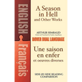 A Season in Hell and Other Works/Une Saison En Enfer Et Oeuvres Diverses