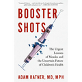 Booster Shots: The Urgent Lessons of Measles and the Uncertain Future of Children's Health