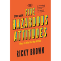The Five Hazardous Attitudes Study Guide: Ways to Win the War Within