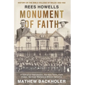 Rees Howells, Monument of Faith, History of The Bible College of Wales 1922-1932: A School of Intercession, the Holy Spirit, Faith, Power, Spiritual W