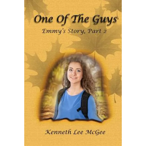One Of The Guys: Emmy's Story, Part 2