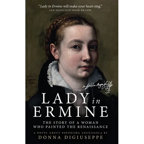 Lady in Ermine: The Story Of A Woman Who Painted The Renaissance