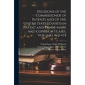 Decisions of the Commissioner of Patents and of the United States Courts in Patent and Trade-Mark and Copyright Cases, Volumes 462-473