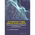 Automating Cyber Threat Intelligence: Tools and Techniques for Enhanced Security Posture