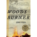 Woodsburner: Center for Fiction First Novel Prize Winner