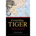 Crouching Tiger: What China's Militarism Means for the World