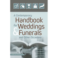 A Contemporary Handbook for Weddings & Funerals and Other Occasions: Revised and Updated