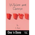W(h)ine and Cheese