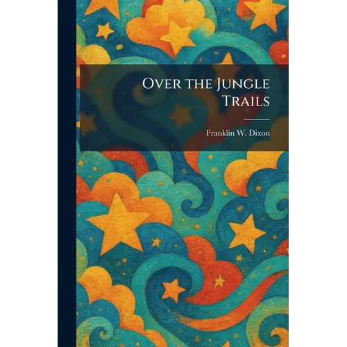 Over the Jungle Trails