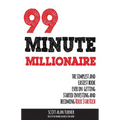 99 Minute Millionaire: The Simplest and Easiest Book Ever on Getting Started Investing and Becoming Rock Star Rich