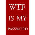 Wtf Is My Password: Keep track of usernames, passwords, web addresses in one easy & organized location - Red And White Cover