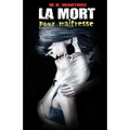 La Mort pour Maitresse: t2