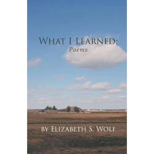 What I Learned: Poems