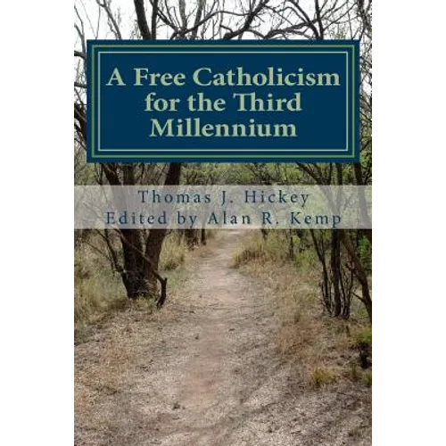 A Free Catholicism for the Third Millennium