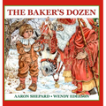 The Baker's Dozen: A Saint Nicholas Tale, with Bonus Cookie Recipe and Pattern for St. Nicholas Christmas Cookies (Special Edition)