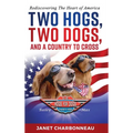 Two Hogs, Two Dogs, and a Country to Cross: Rediscovering the Heart of America