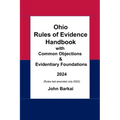 Ohio Rules of Evidence Handbook with Common Objections & Evidentiary Foundations
