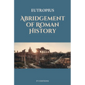 Abridgement of Roman History: Easy-to-Read Layout
