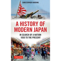 A History of Modern Japan: In Search of a Nation: 1850 to the Present