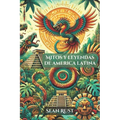 Mitos y Leyendas de América Latina