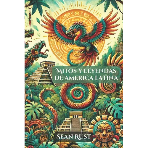 Mitos y Leyendas de América Latina