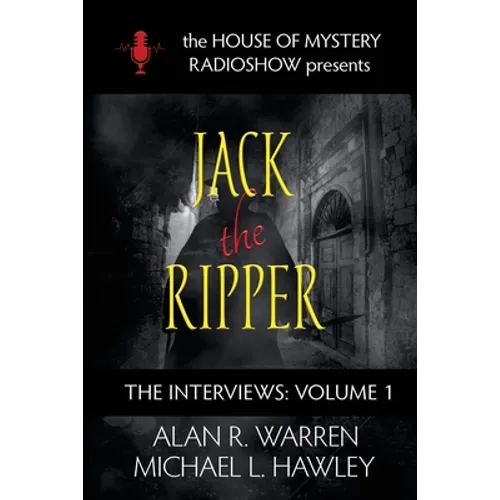 Jack the Ripper: House of Mystery Radio Show presents