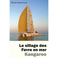 Le sillage des Favre en mer: Kangaroo