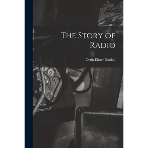 The Story of Radio