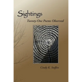 Sightings: Twenty-One Poems Observed