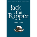 Jack the Ripper: The Whitechapel Murderer