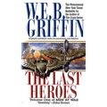 The Last Heroes: A Men at War Novel