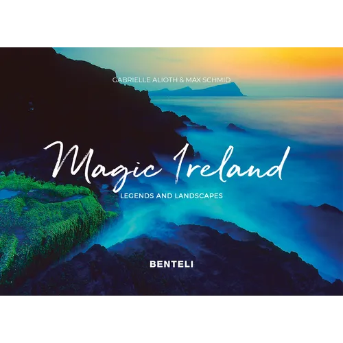 Magic Ireland: Legends and Landscapes