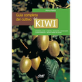 Guía completa del cultivo del kiwi