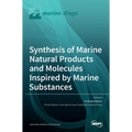 Synthesis of Marine Natural Products and Molecules Inspired by Marine Substances