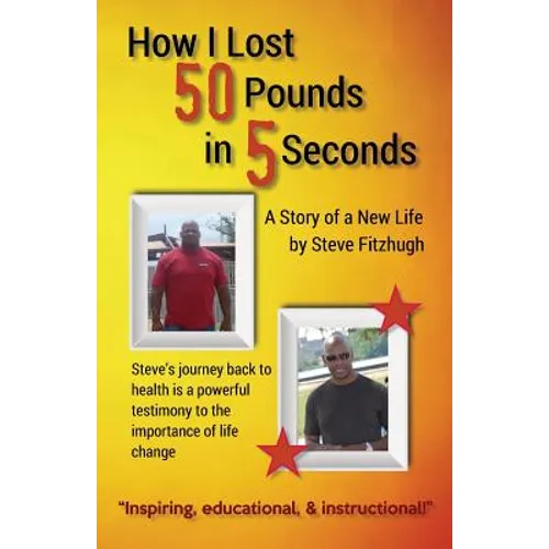 How I Lost 50 Pounds in 5 Seconds