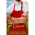 Bringing Home the Bacon: A Surprise Baby Romantic Comedy