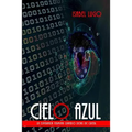 Cielo Azul: La esperanza termina cuando dejas de creer.